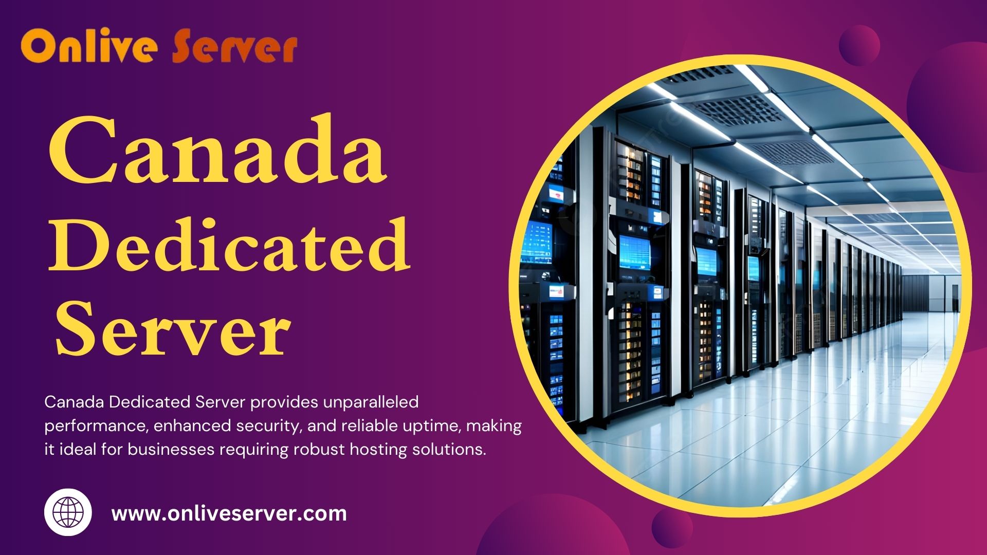 Host Your Website with Strongest Dedicated Server in Canada by Onlive Server